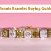 Tennis Bracelet Buying Guide