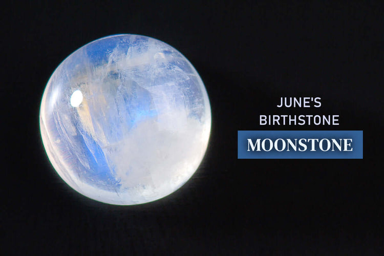 June's Birthstone: Moonstone