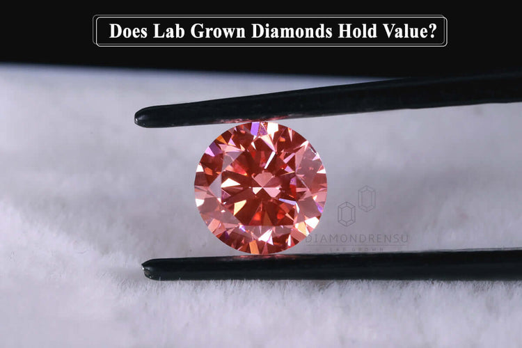 Does Lab Grown Diamonds Hold Value?