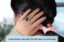 Unique Mother’s Day Rings That Will Make Your Mom Smile