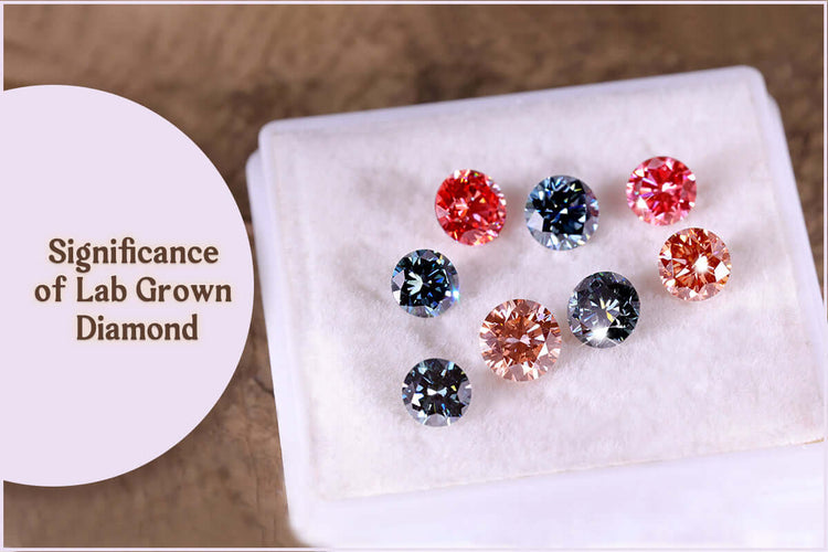 Significance of Lab Grown Diamond