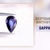 September's Birthstone: Sapphire