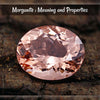 Morganite Meaning and Properties: A Guide to Its Significance and Uses
