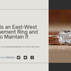 What is an East West Engagement Ring and How to Maintain It