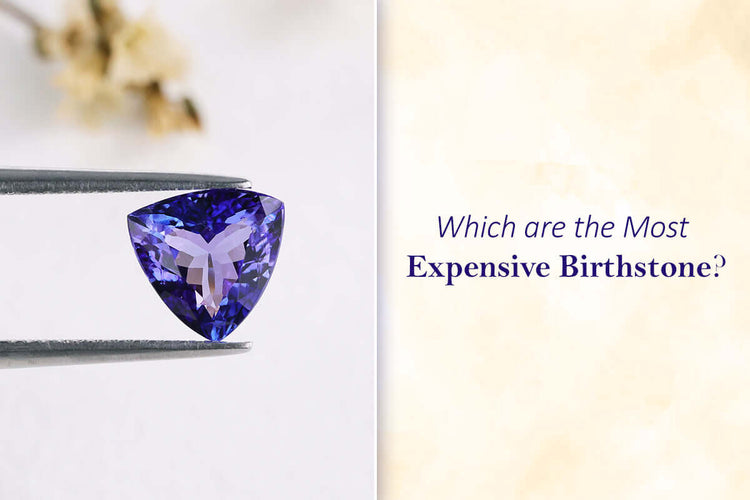 Which are the Most Expensive Birthstones?