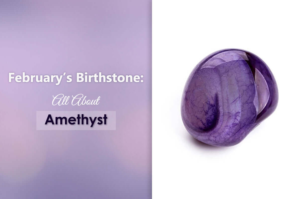 Feb Stone February stone: All About Amethyst Purple Birthstone